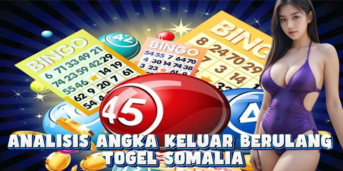 Analisis Angka Keluar Berulang Di Togel Somalia