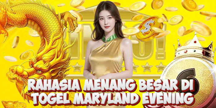 Rahasia Menang Besar Di Togel Maryland Evening