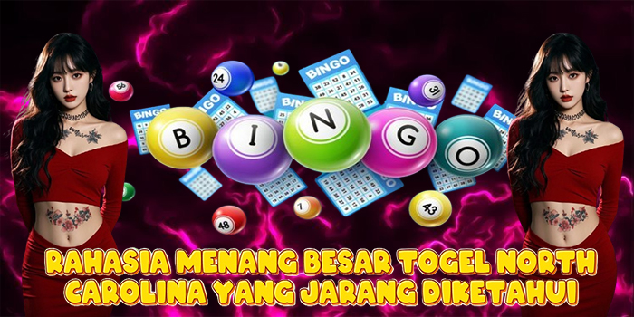 Rahasia Menang Besar Togel North Carolina Yang Jarang Diketahui